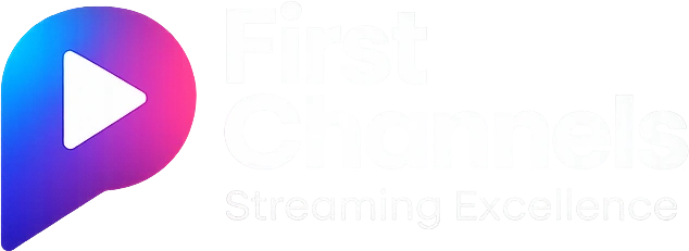 FirstChannels — Streaming Excellence